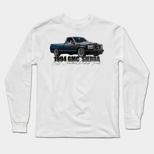 1994 GMC Sierra 1500 Shortbed Pickup  Truck Long Sleeve T-Shirt